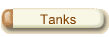 Tanks